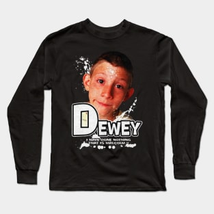 Dewey Showtime Long Sleeve T-Shirt